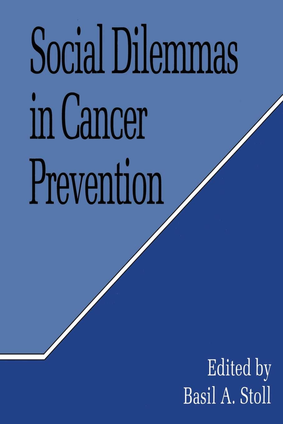 Social Dilemmas in Cancer Prevention Medicine
