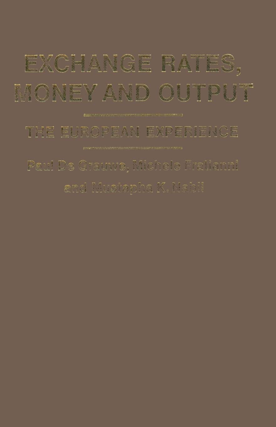 Exchange Rates, Money and Output: The European Experience Law