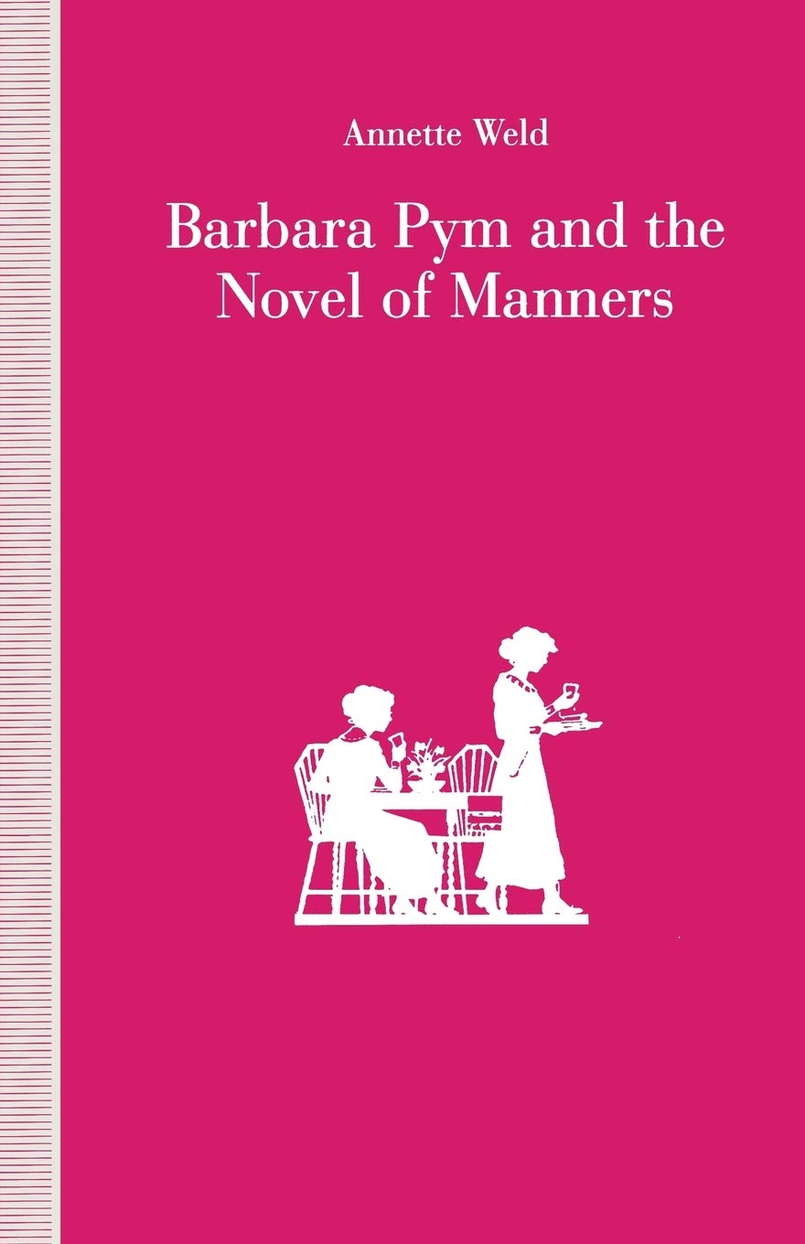 Barbara Pym and the Novel of Manners Social Sciences