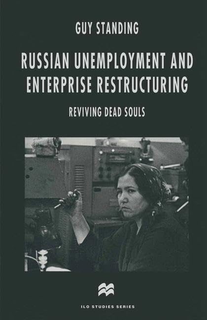 Russian Unemployment and Enterprise Restructuring: Reviving Dead Souls (ILO Studies) Law