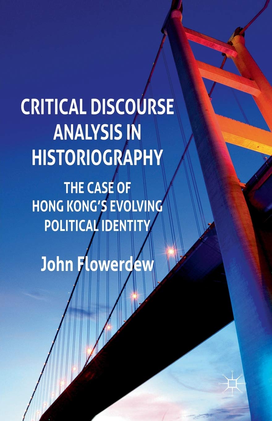 Critical Discourse Analysis in Historiography: The Case of Hong Kong's Evolving Political Identity Law