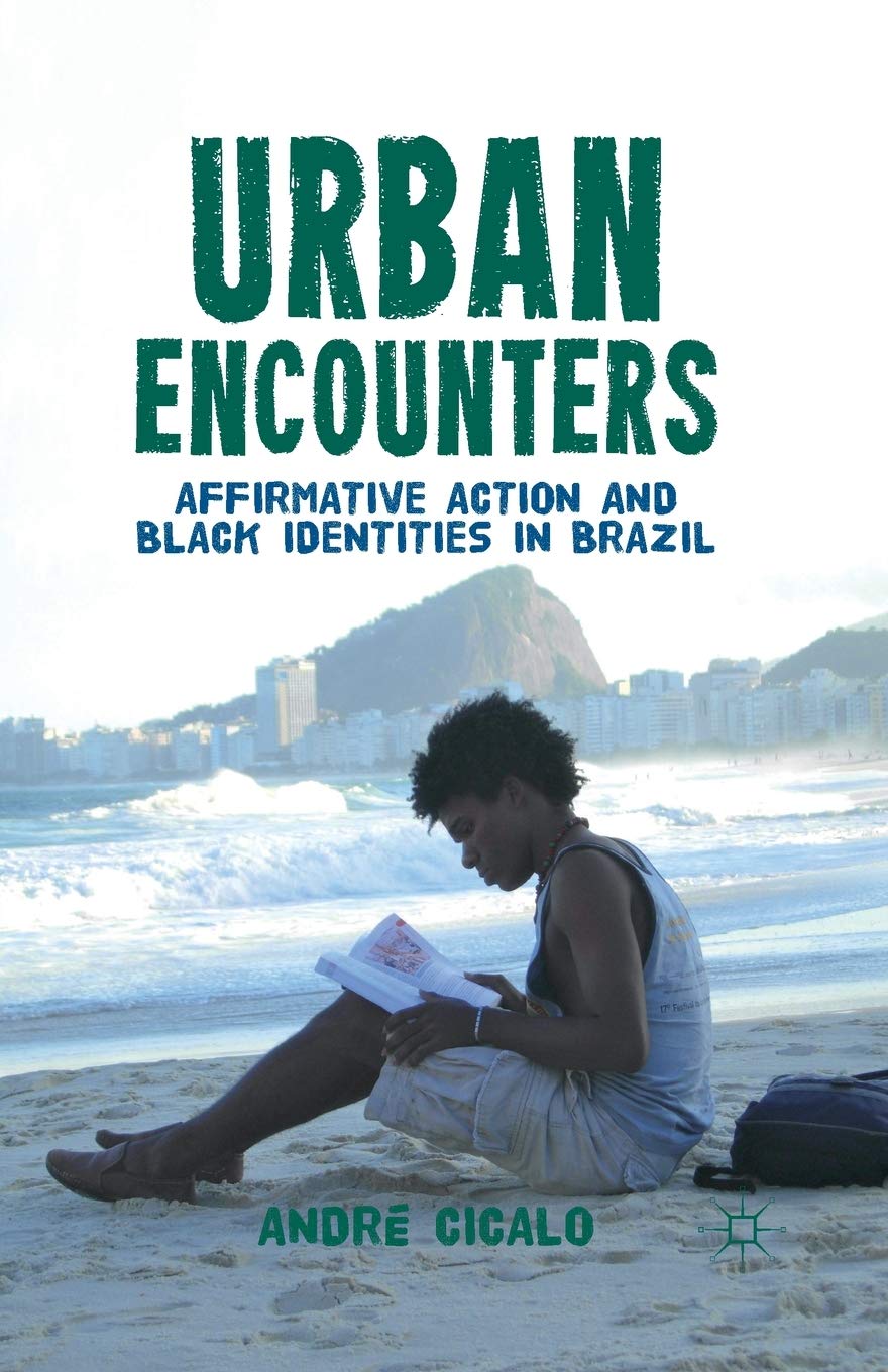 Urban Encounters: Affirmative Action and Black Identities in Brazil Law
