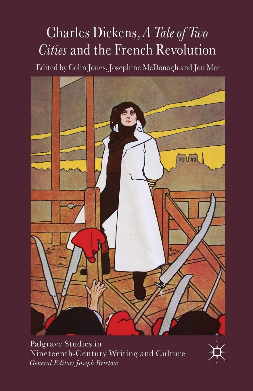 Charles Dickens, A Tale of Two Cities and the French Revolution Contemporary literature