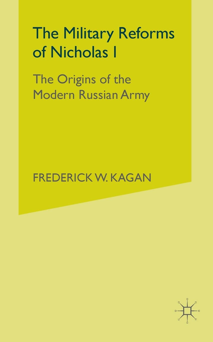 The Military Reforms of Nicholas I: The Origins of the Modern Russian Army Law