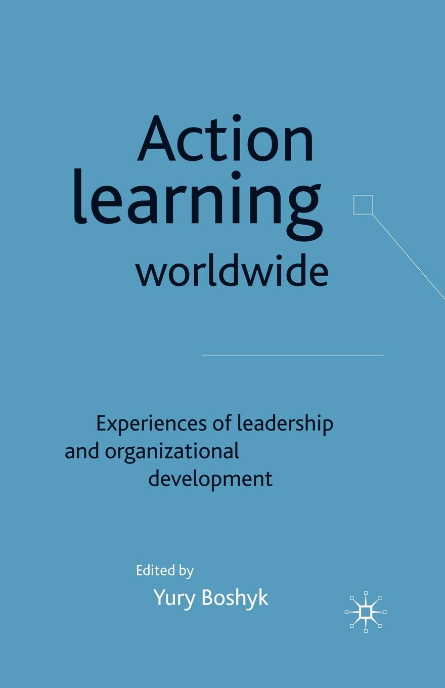 Action Learning Worldwide: Experiences of Leadership and Organizational Development Law