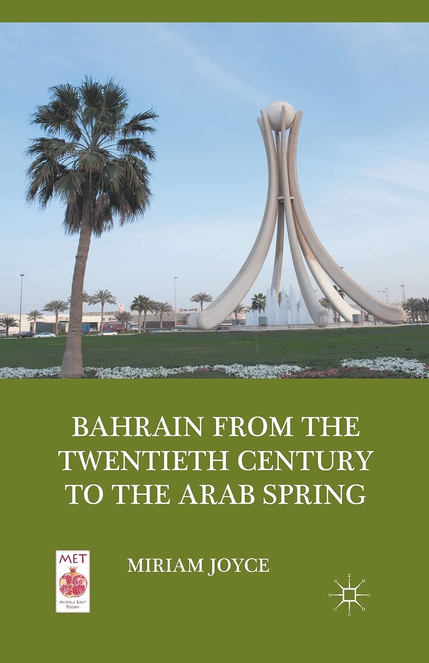 Bahrain from the Twentieth Century to the Arab Spring (Middle East Today) Law