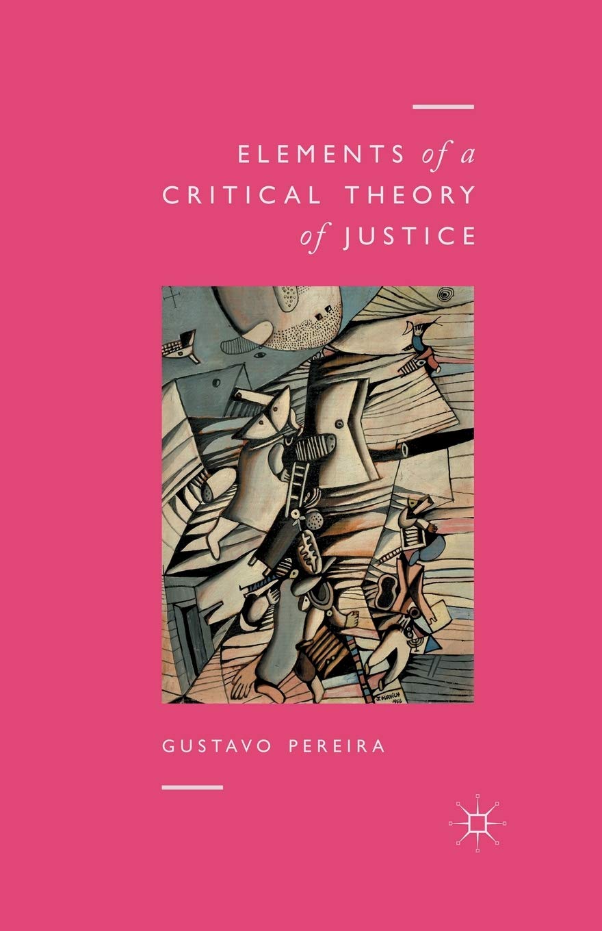 Elements of a Critical Theory of Justice Law