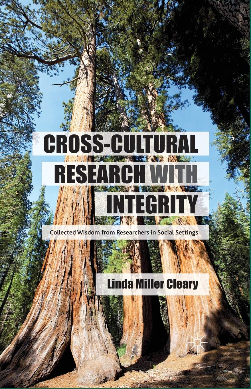 Cross-Cultural Research with Integrity: Collected Wisdom from Researchers in Social Settings Law