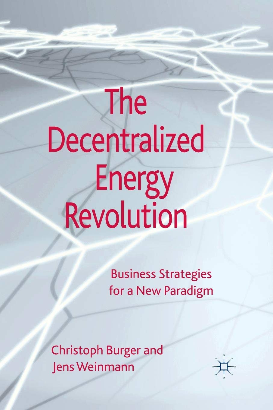 The Decentralized Energy Revolution: Business Strategies for a New Paradigm Law