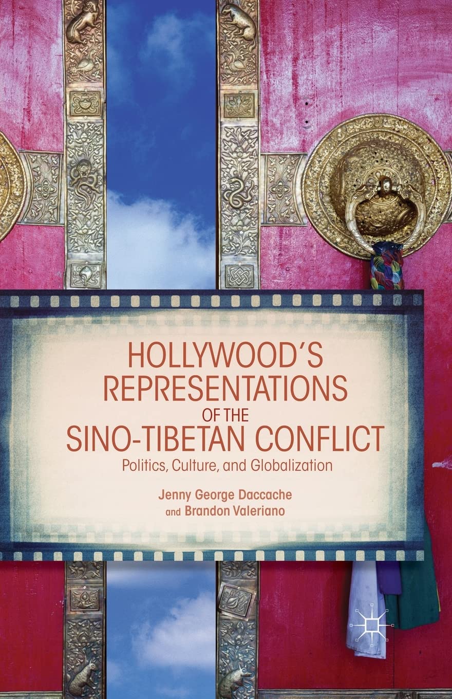 Hollywood's Representations of the Sino-Tibetan Conflict: Politics, Culture, and Globalization Law