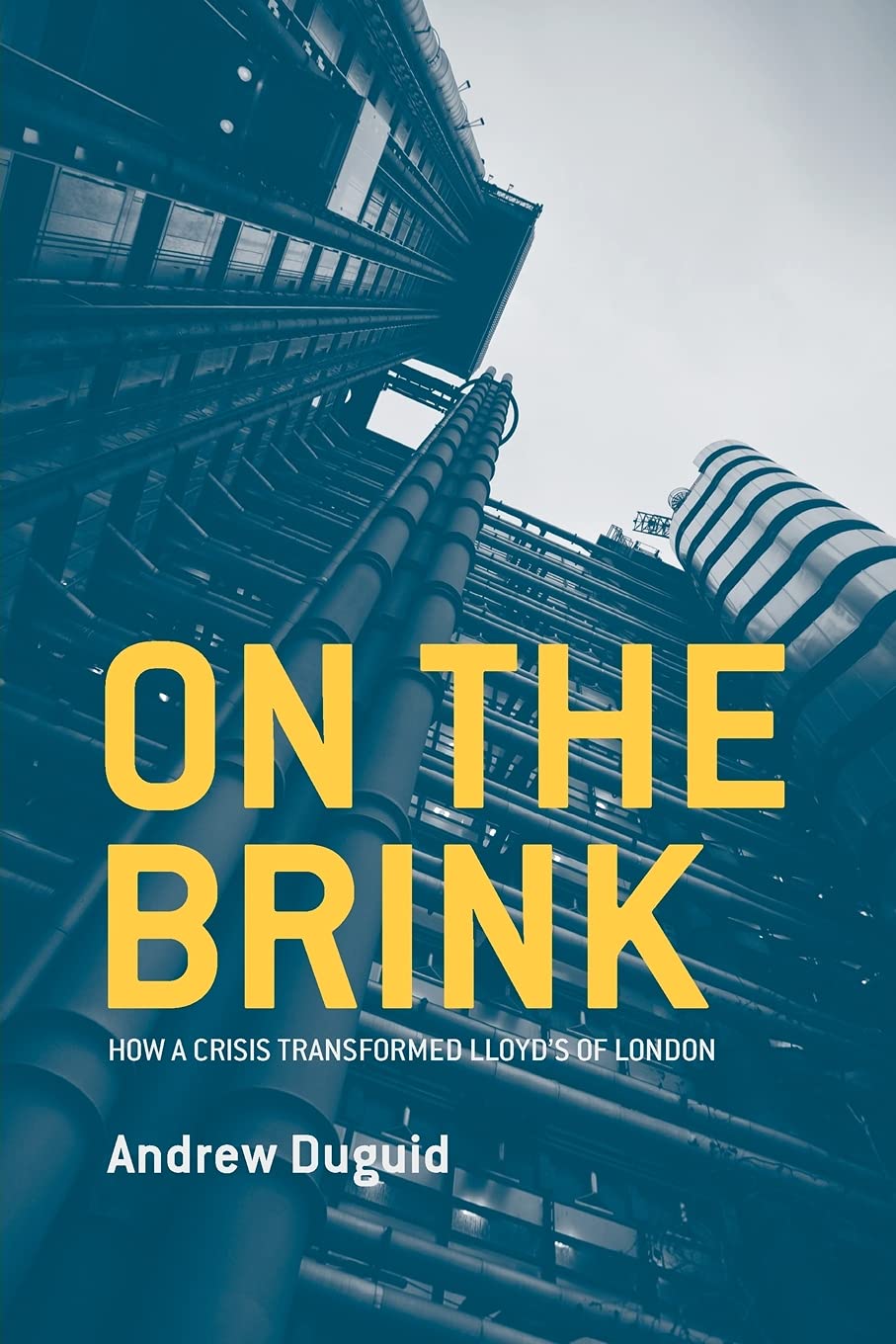 On the Brink: How a Crisis Transformed Lloyd's of London Law
