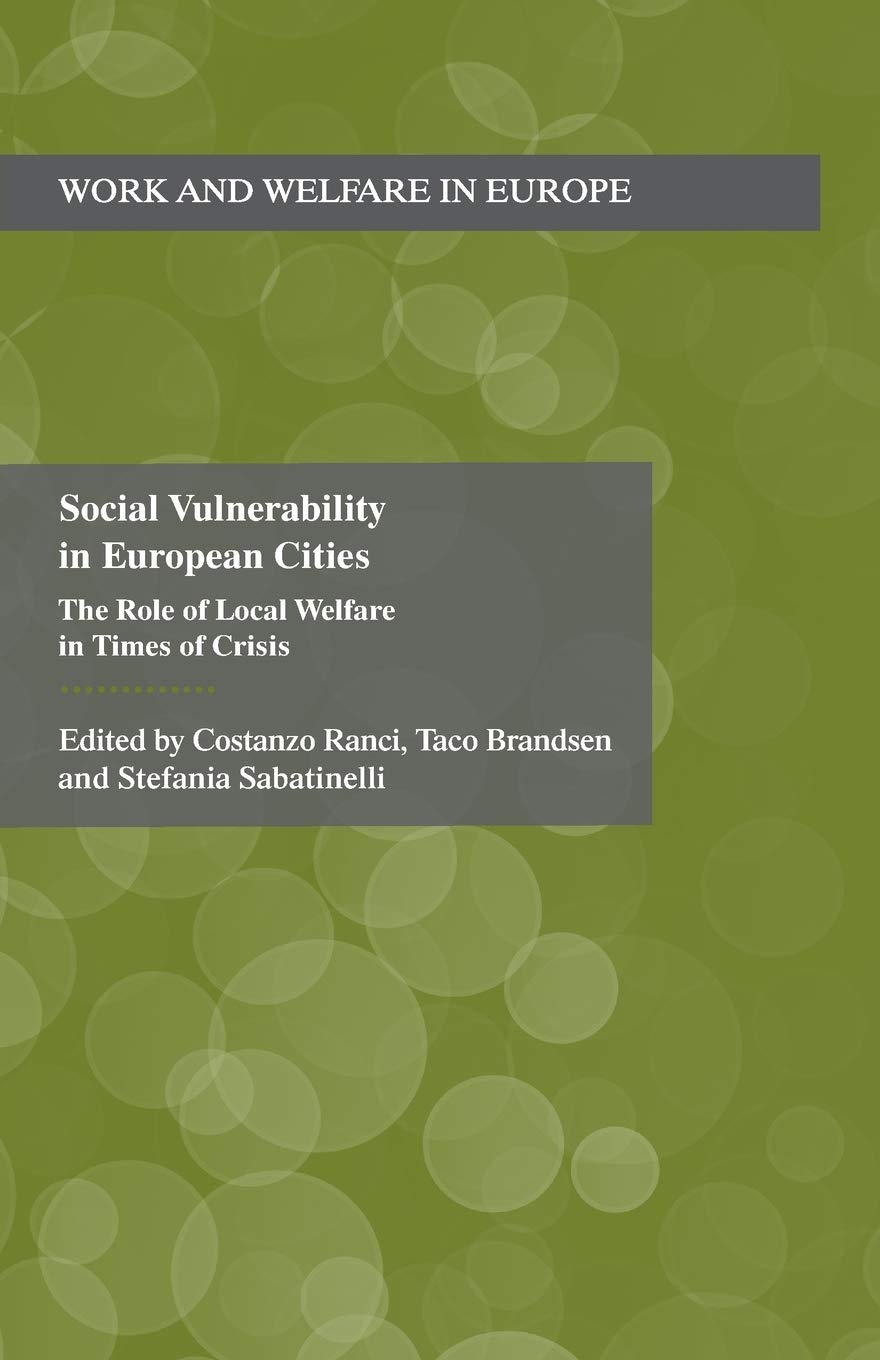 Social Vulnerability in European Cities: The Role of Local Welfare in Times of Crisis book