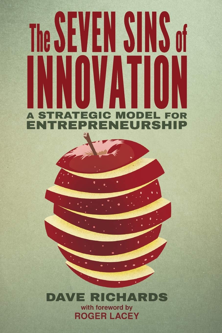 The Seven Sins of Innovation: A Strategic Model for Entrepreneurship Law