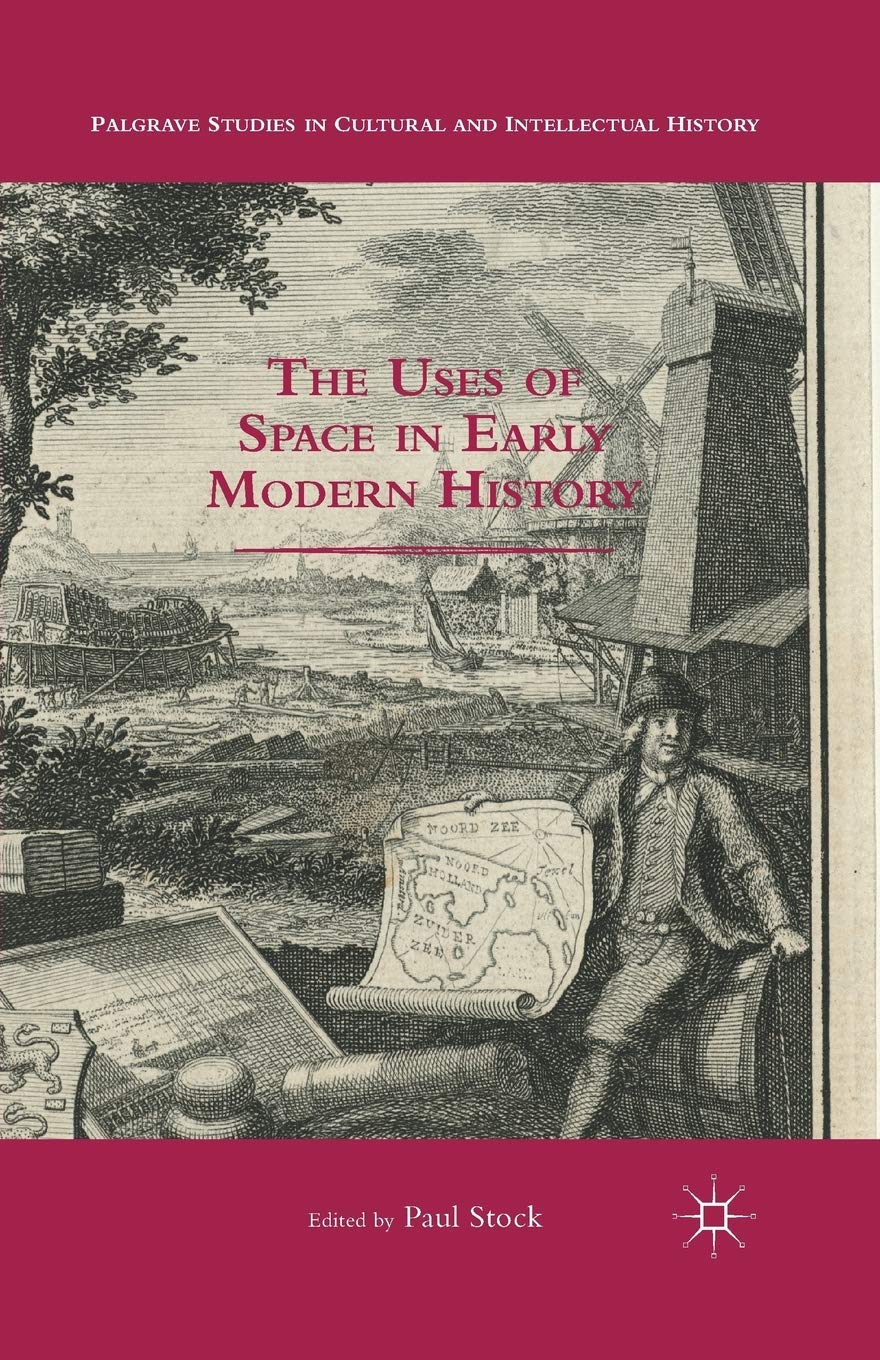 The Uses of Space in Early Modern History book