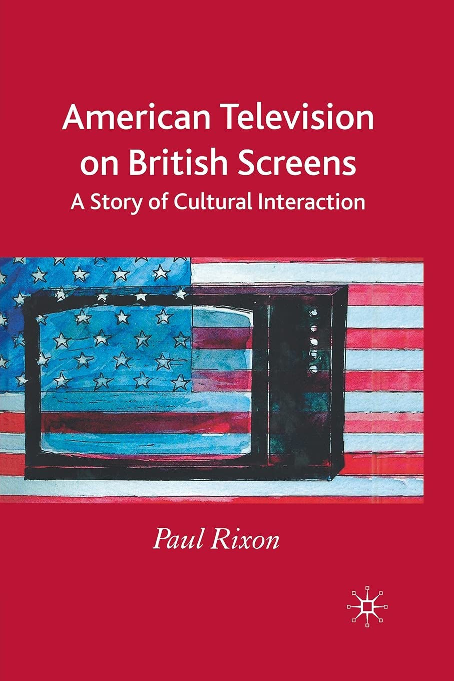 American Television on British Screens: A Story of Cultural Interaction Law