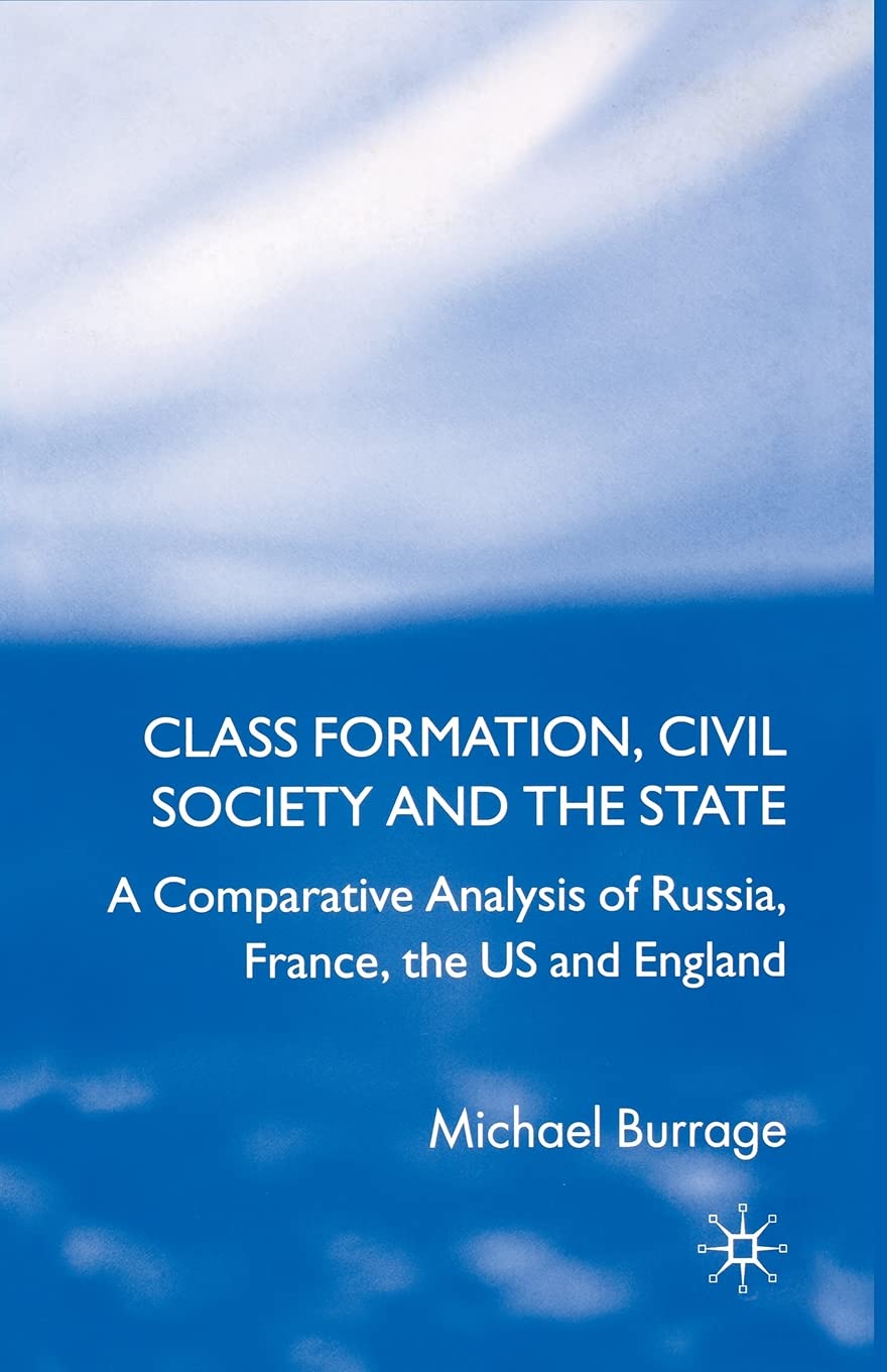 Class Formation, Civil Society and the State: A Comparative Analysis of Russia, France, UK and the US Law