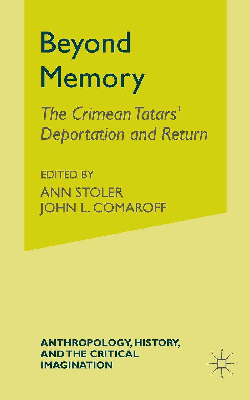 Beyond Memory: The Crimean Tatars' Deportation and Return Social Sciences