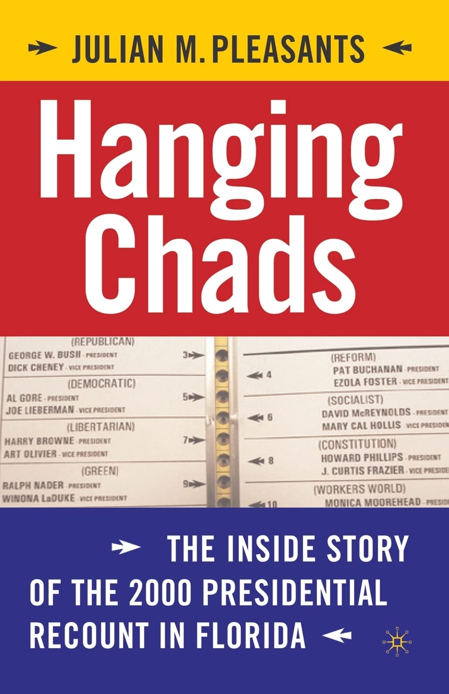 Hanging Chads: The Inside Story of the 2000 Presidential Recount in Florida Law