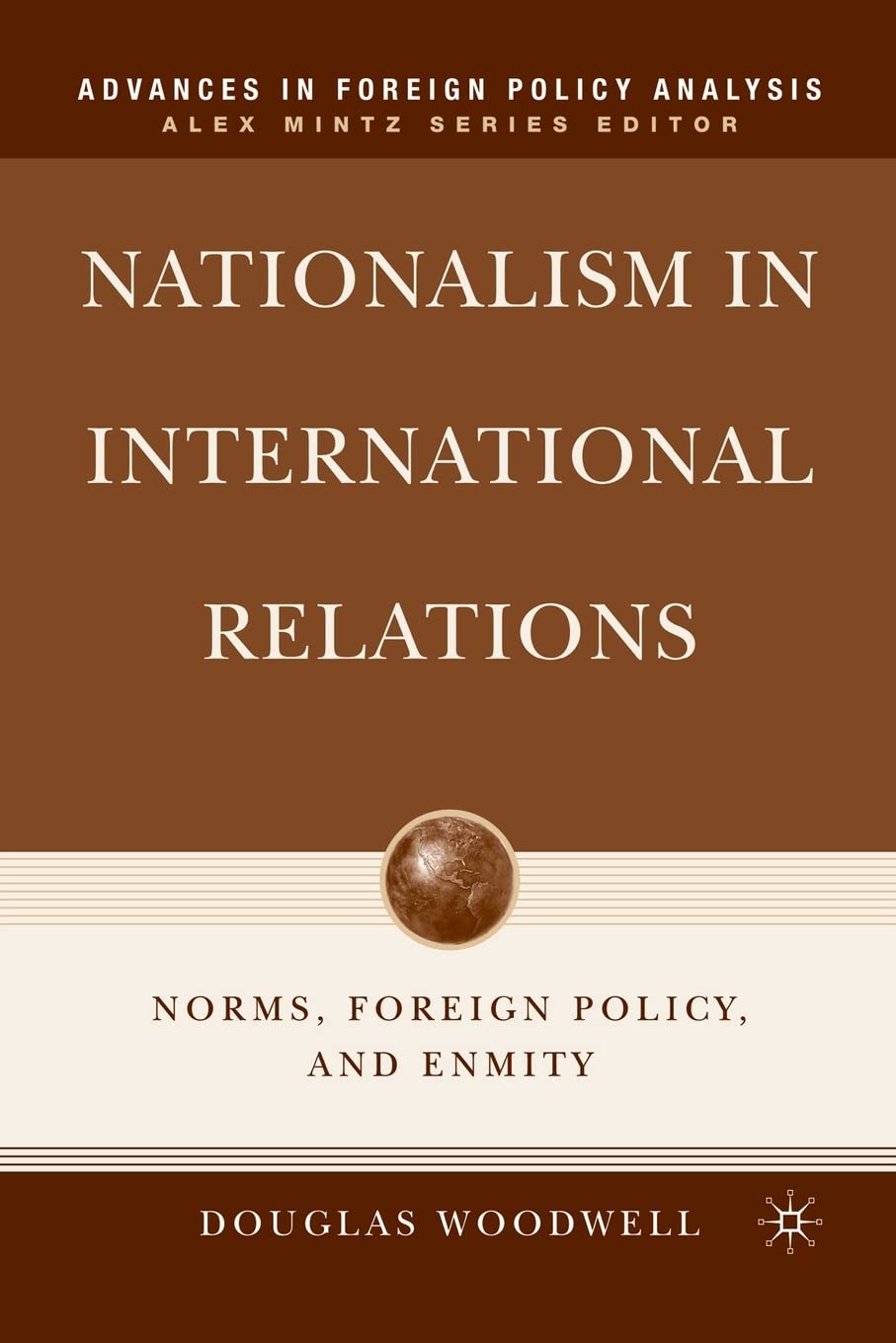 Nationalism in International Relations: Norms, Foreign Policy, and Enmity (Advances in Foreign Policy Analysis) Law