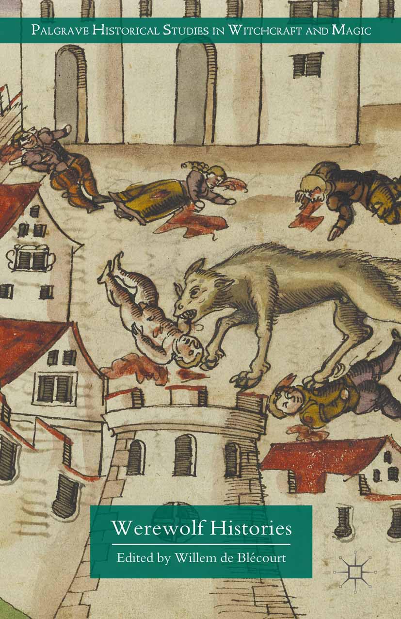 Werewolf Histories (Palgrave Historical Studies in Witchcraft and Magic) Law