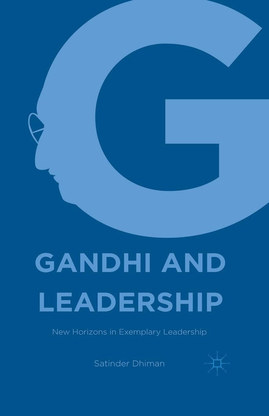 Gandhi and Leadership: New Horizons in Exemplary Leadership Law