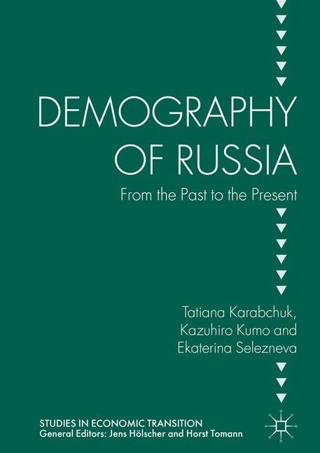 Demography of Russia: From the Past to the Present (Studies in Economic Transition) Law