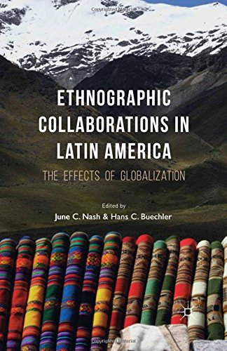 Ethnographic Collaborations in Latin America: The Effects of Globalization Business & Technology