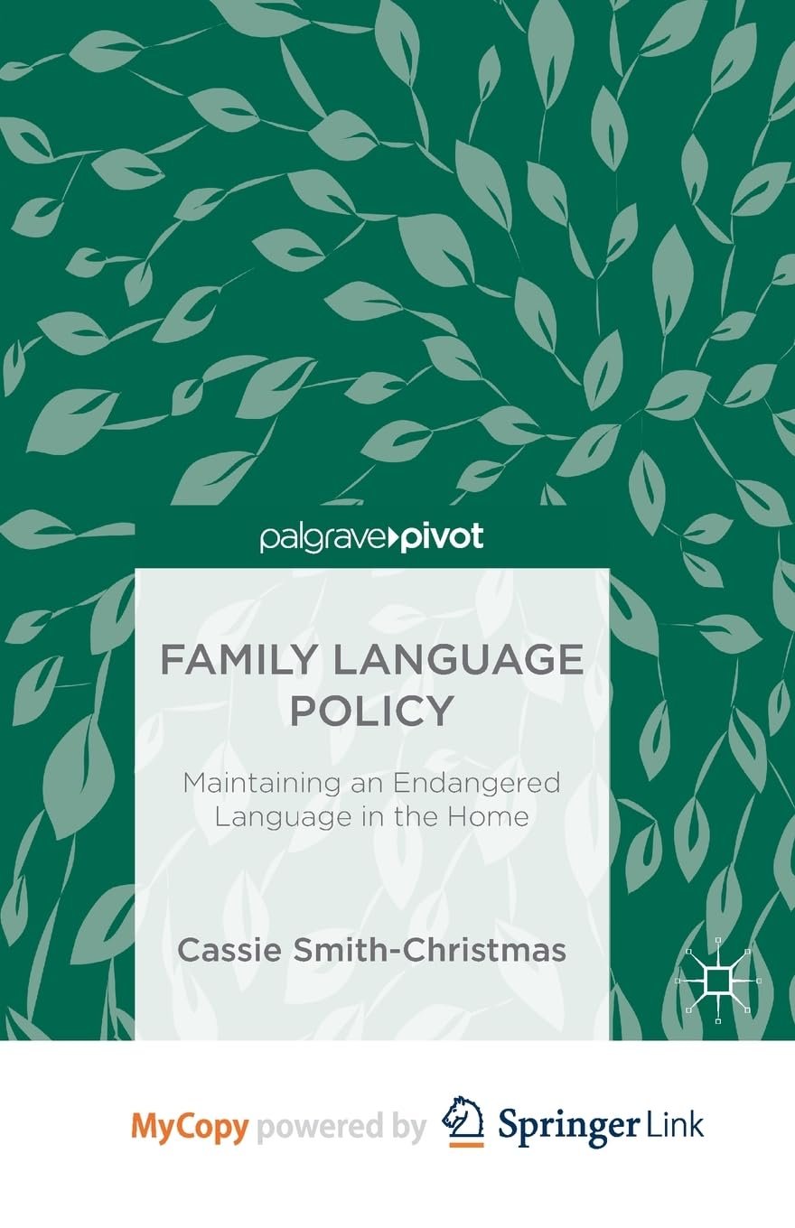 Family Language Policy: Maintaining an Endangered Language in the Home Social Sciences
