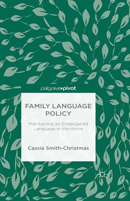 Family Language Policy: Maintaining an Endangered Language in the Home Social Sciences