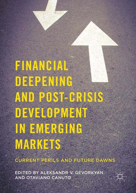 Financial Deepening and Post-Crisis Development in Emerging Markets: Current Perils and Future Dawns Law