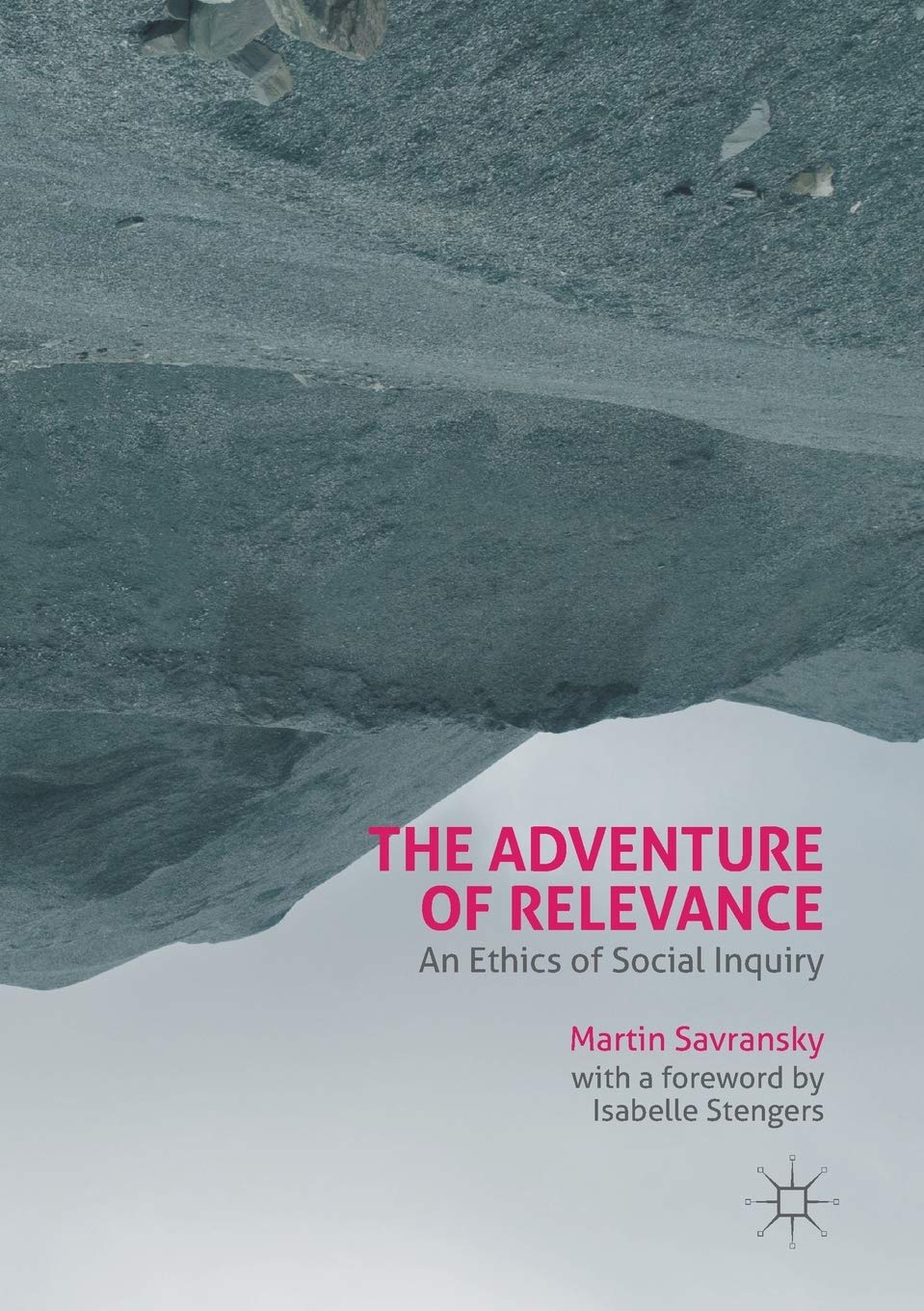 The Adventure of Relevance: An Ethics of Social Inquiry Philosophy