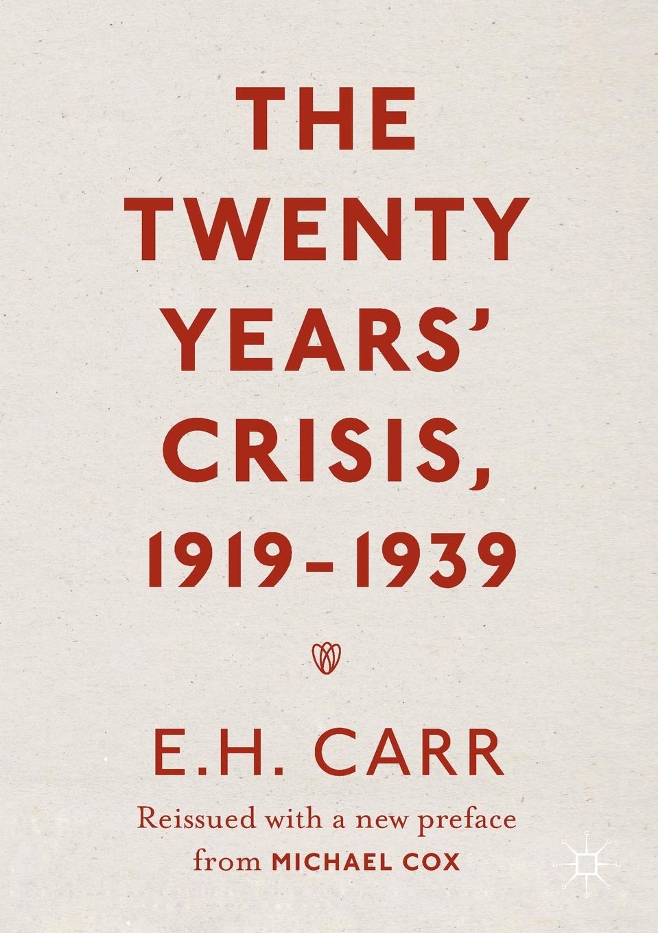 The Twenty Years' Crisis, 1919-1939: Reissued with a new preface from Michael Cox Law