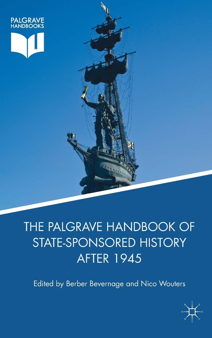 The Palgrave Handbook of State-sponsored History After 1945 book