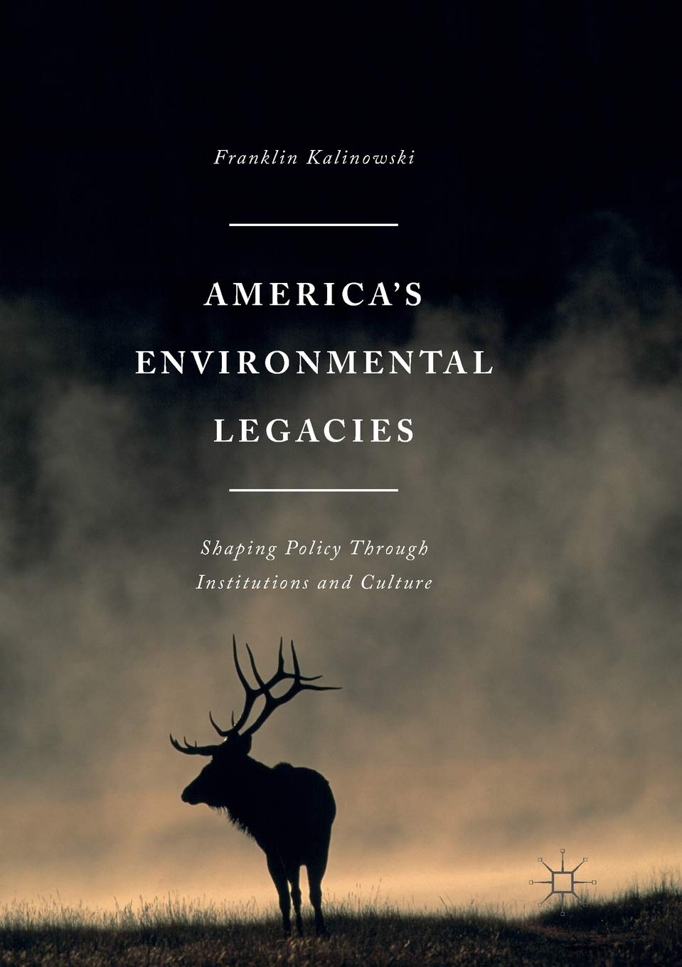 America's Environmental Legacies: Shaping Policy through Institutions and Culture Law