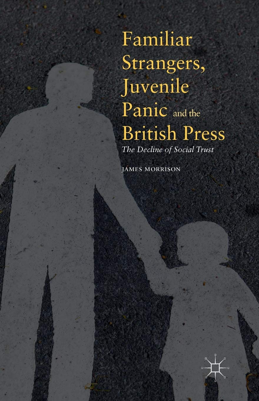 Familiar Strangers, Juvenile Panic and the British Press Law