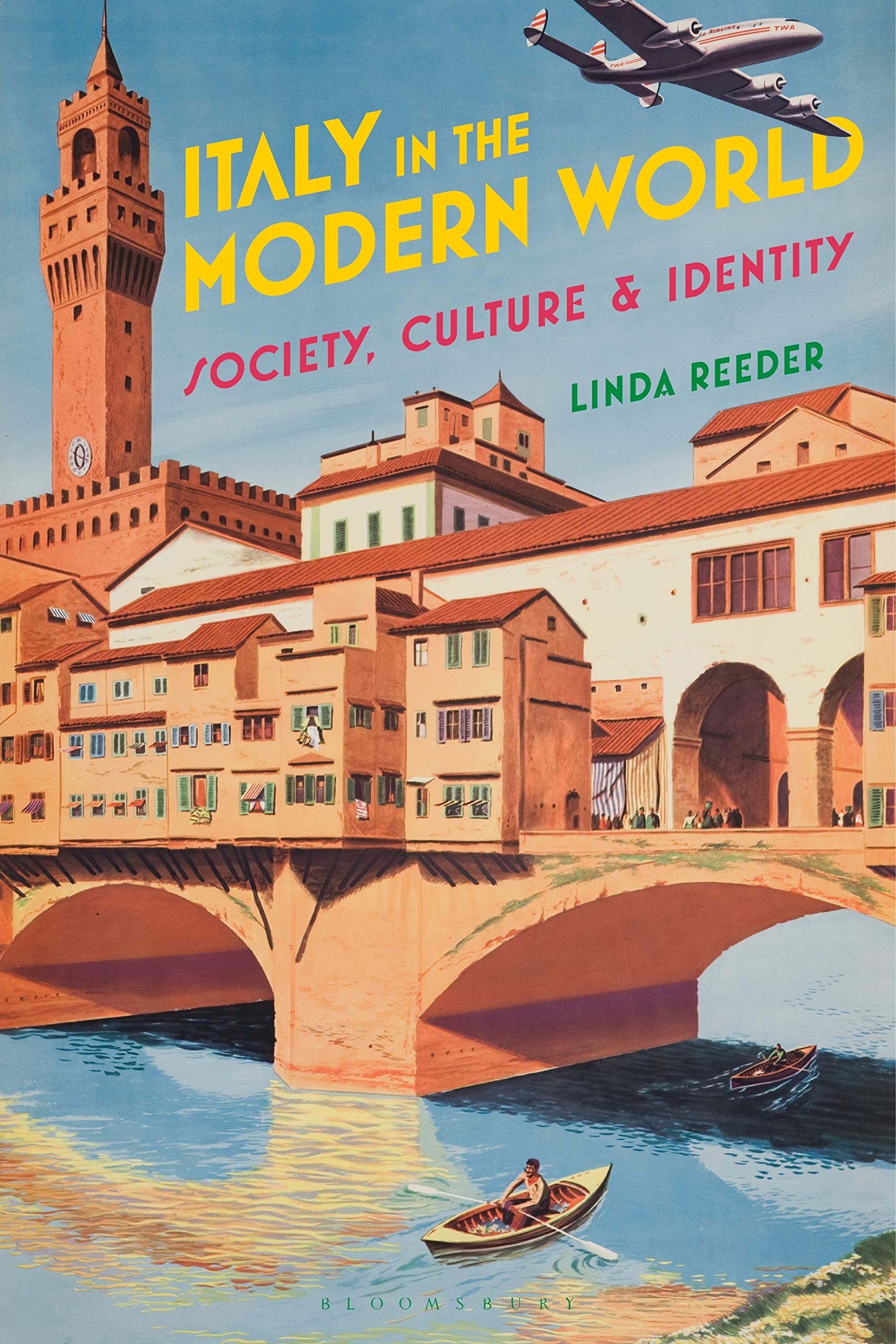 Italy in the Modern World Society, Culture and Identity Politics & History