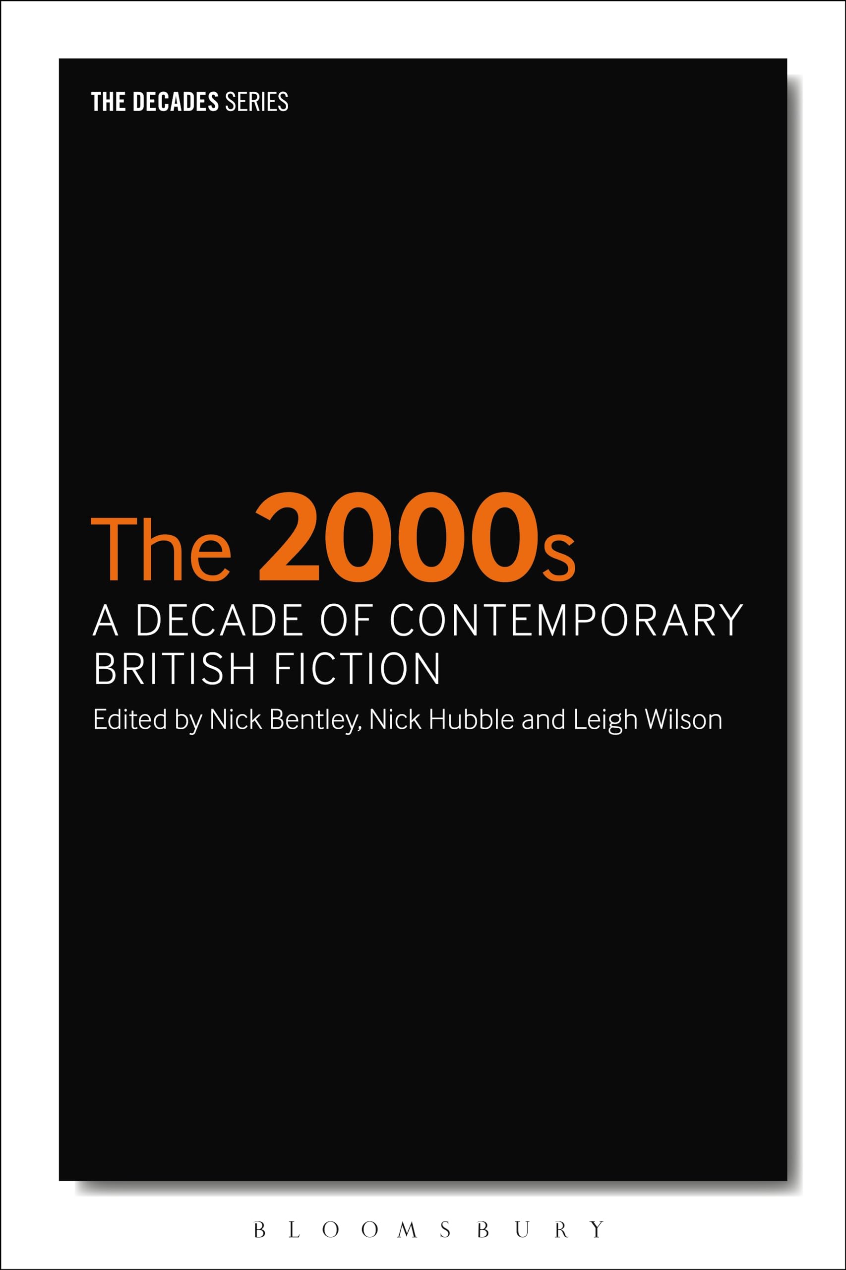 The 2000s: A Decade of Contemporary British Fiction book