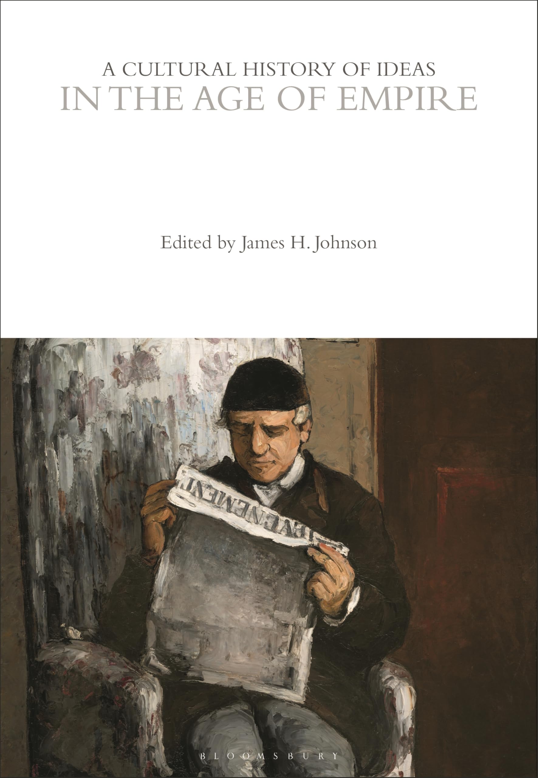 A Cultural History of Ideas in the Age of Empire (The Cultural Histories Series) Politics & History