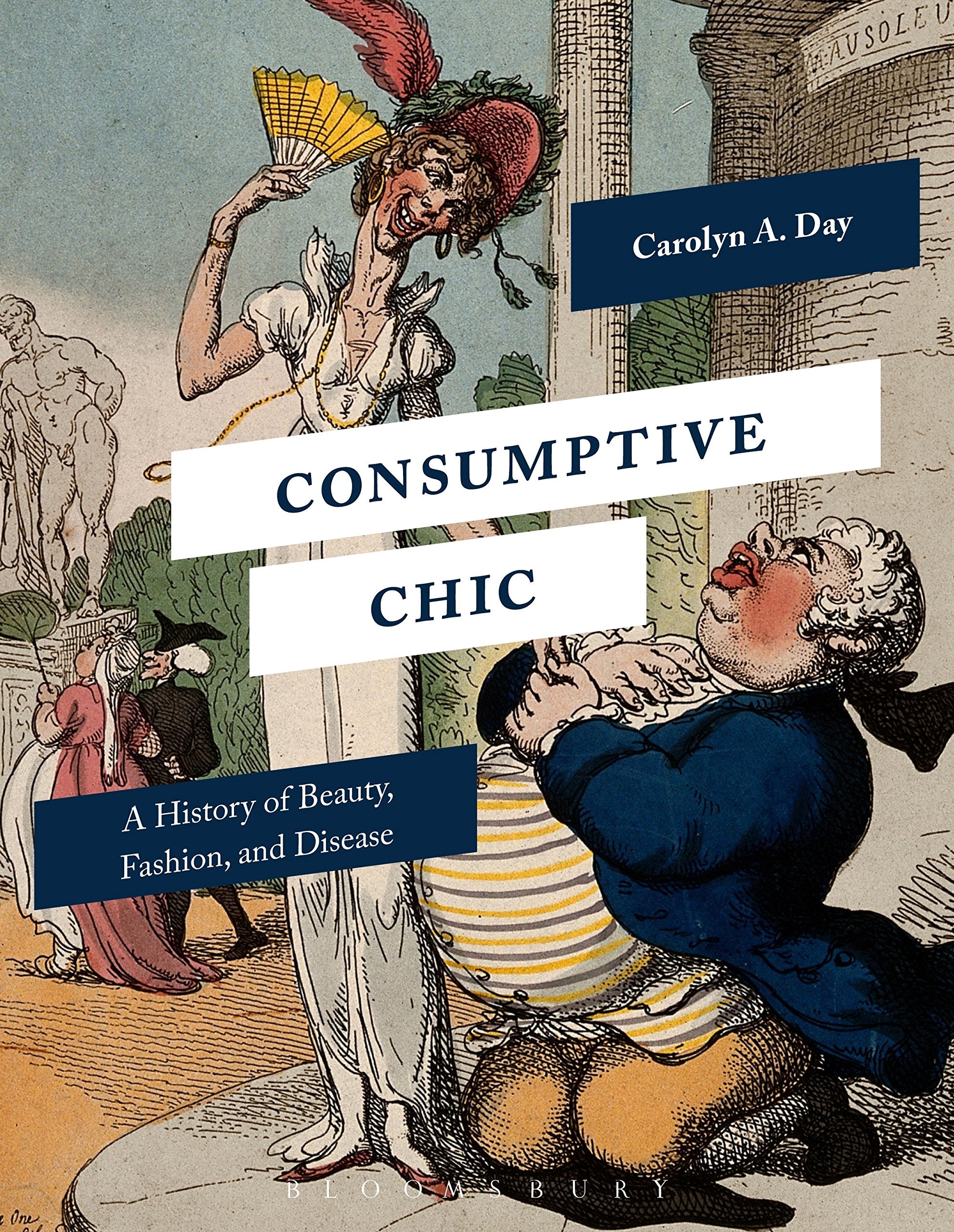Consumptive Chic: A History of Beauty, Fashion, and Disease Medicine