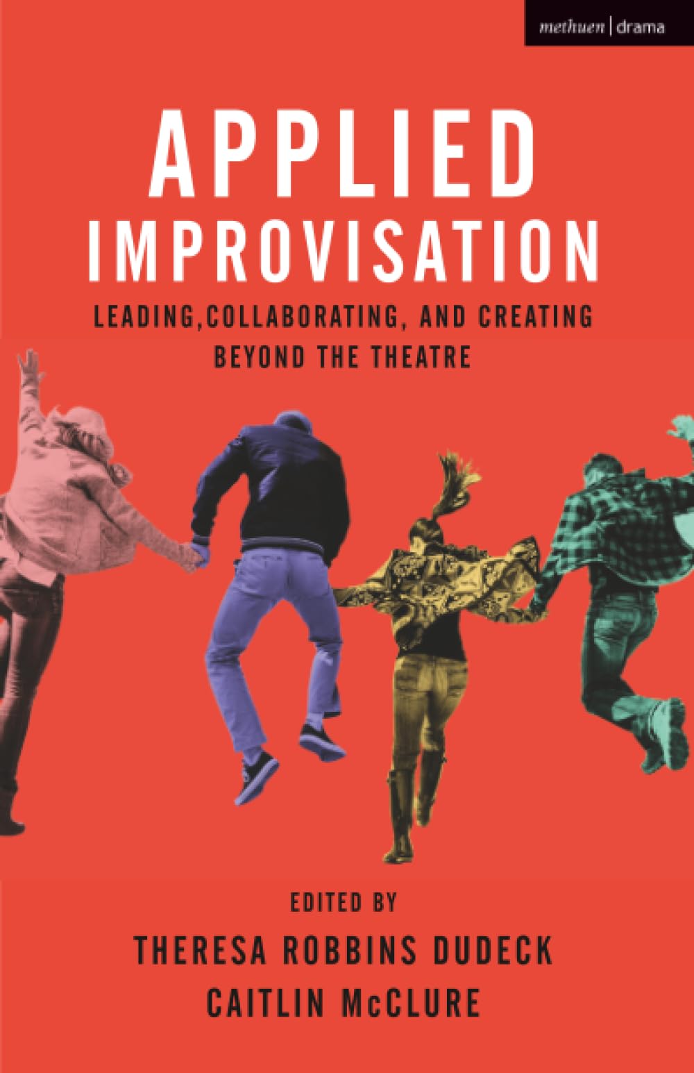 Product Image: Applied Improvisation: Leading, Collaborating, and Creating Beyond the Theatre