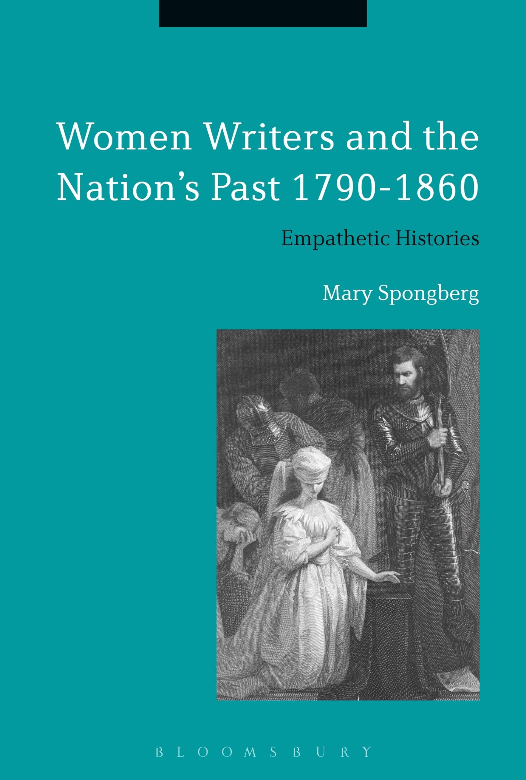 Women Writers and the Nation's Past 1790-1860 Politics & History