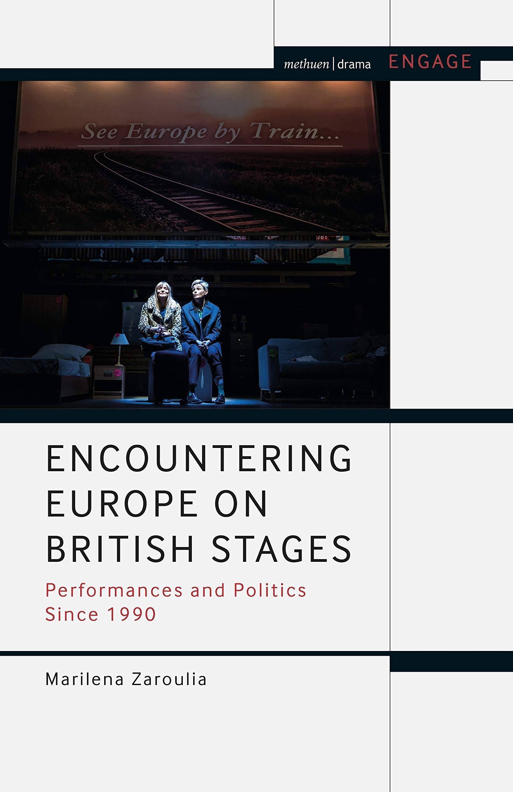 Encountering Europe on British Stages: Performances and Politics since 1990 (Methuen Drama Engage) Film, Art & Culture