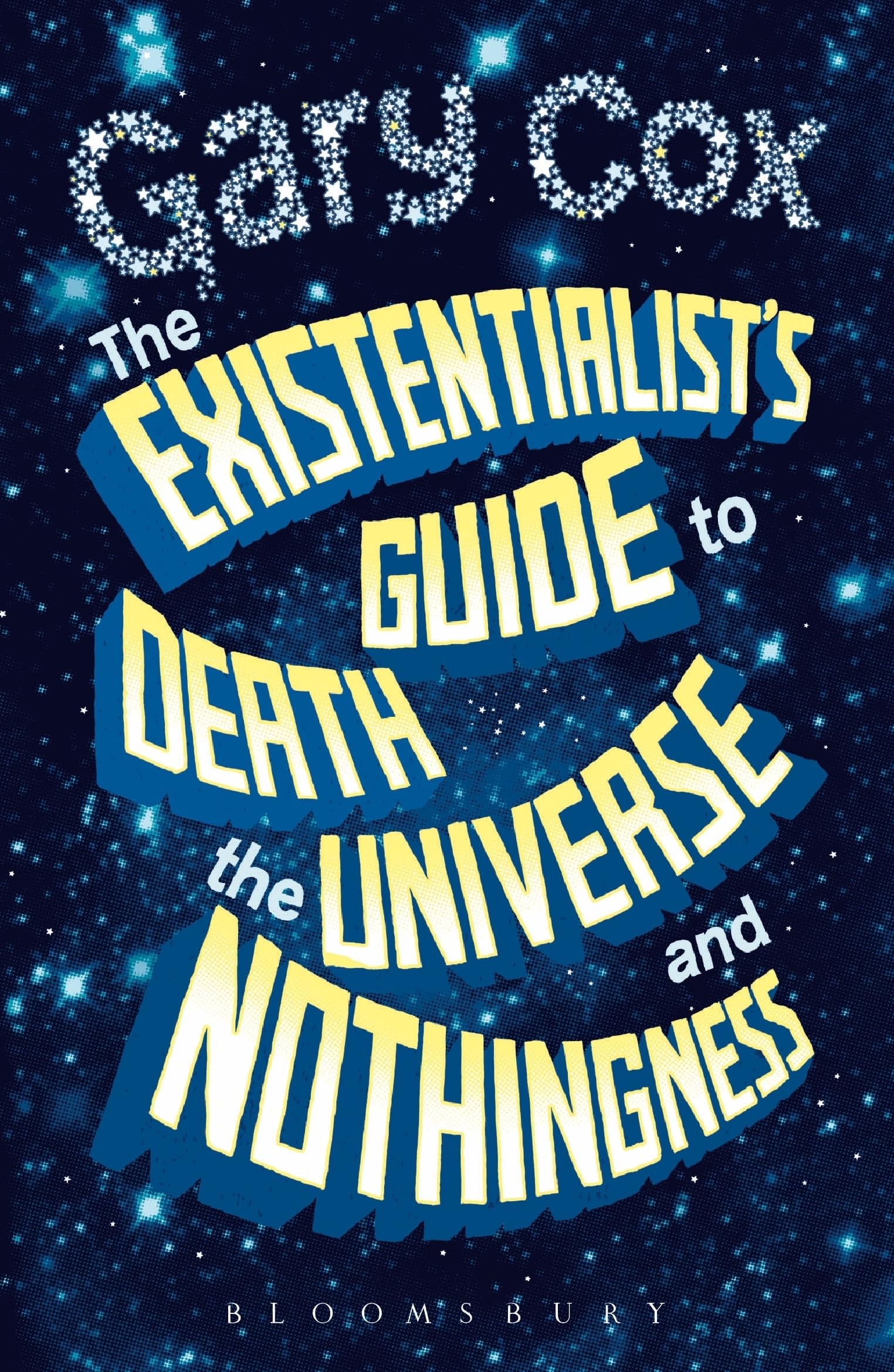 The Existentialist's Guide to Death, the Universe and Nothingness Philosophy
