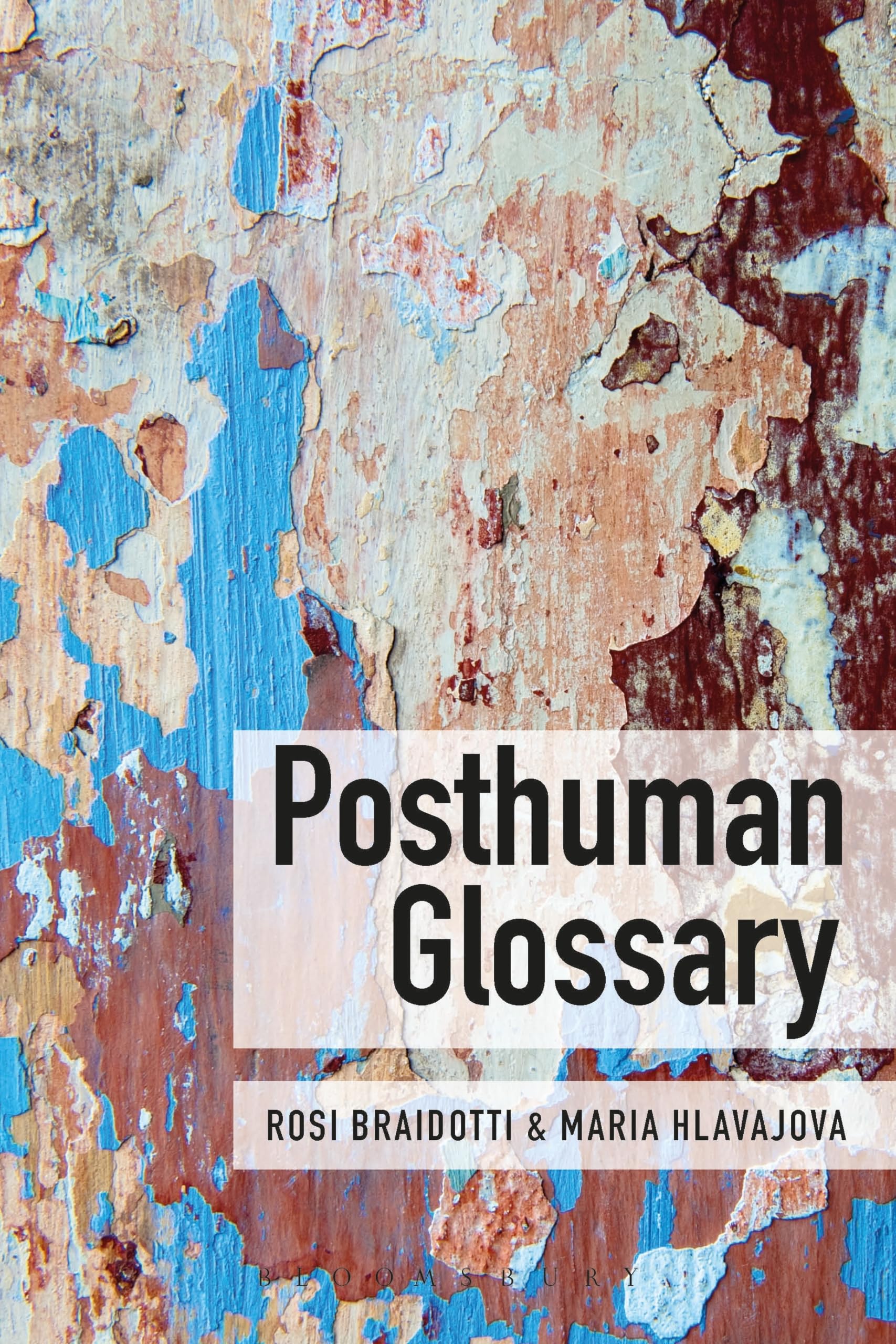 Posthuman Glossary (Theory in the New Humanities) Philosophy