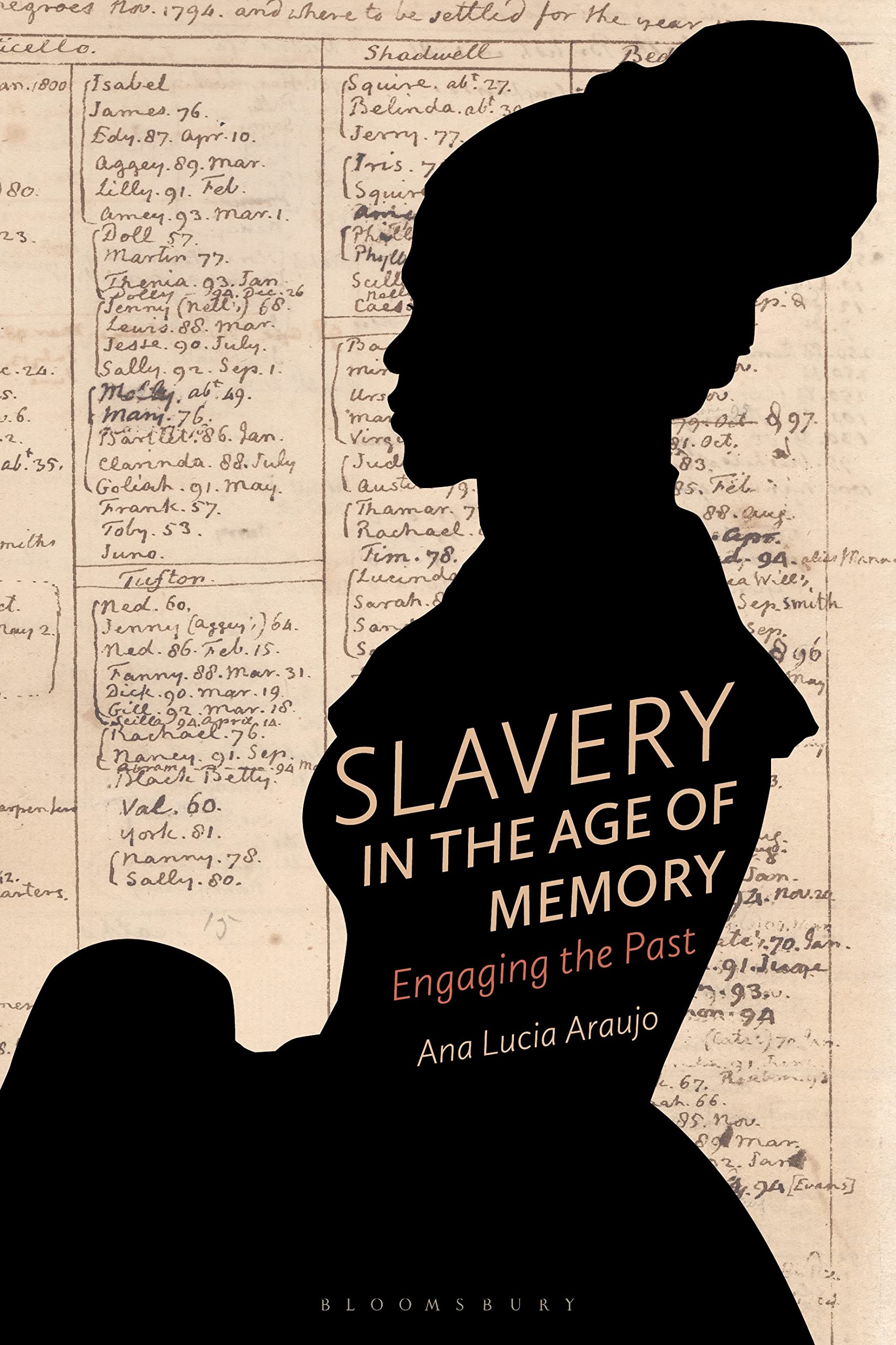 Slavery in the Age of Memory: Engaging the Past Books