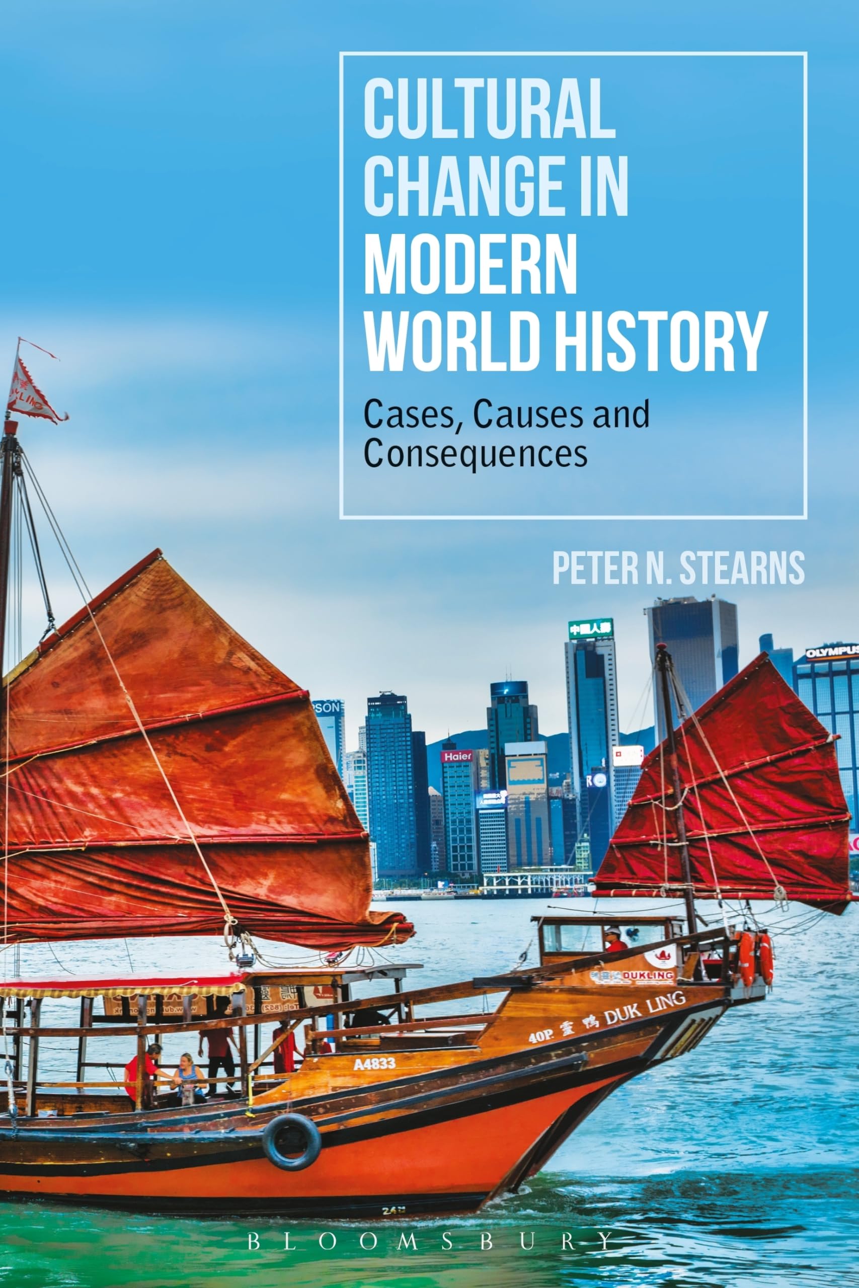 Cultural Change in Modern World History: Cases, Causes and Consequences General education