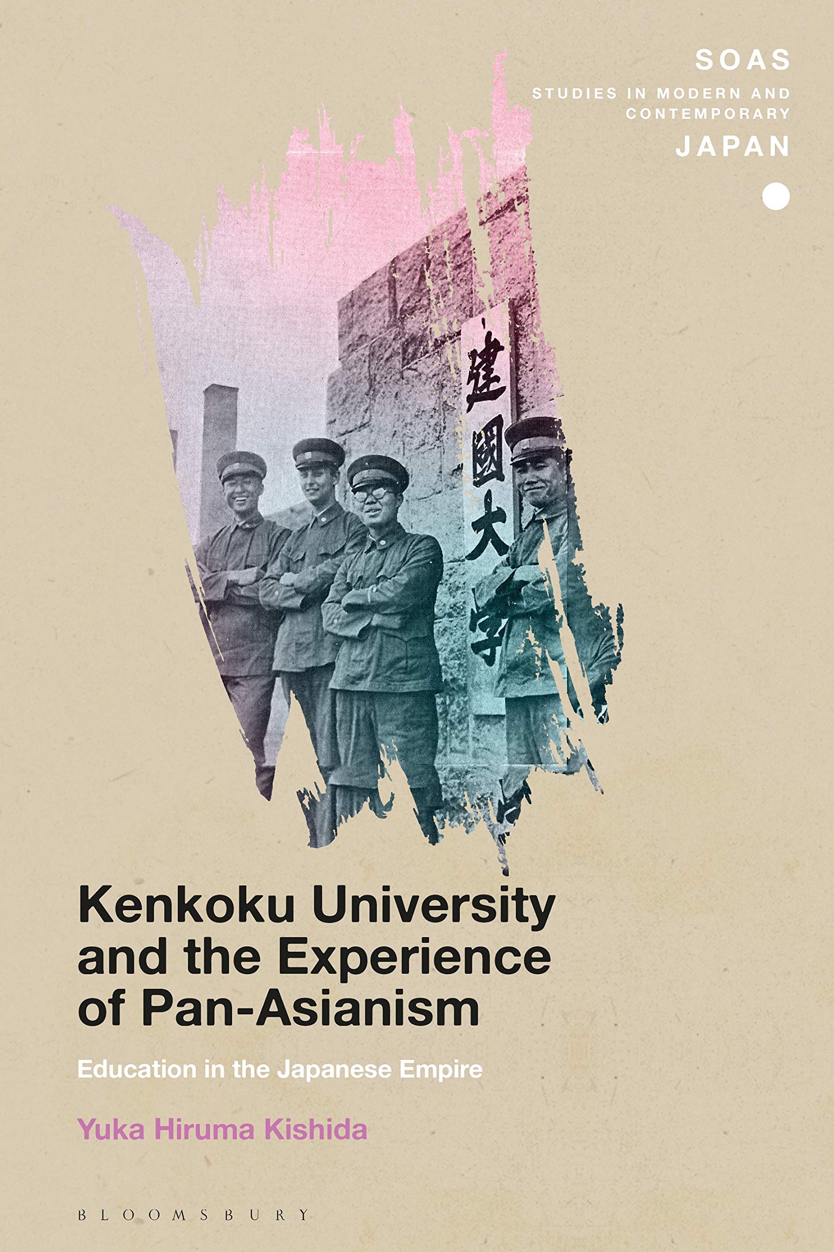 Kenkoku University and the Experience of Pan-Asianism Politics & History