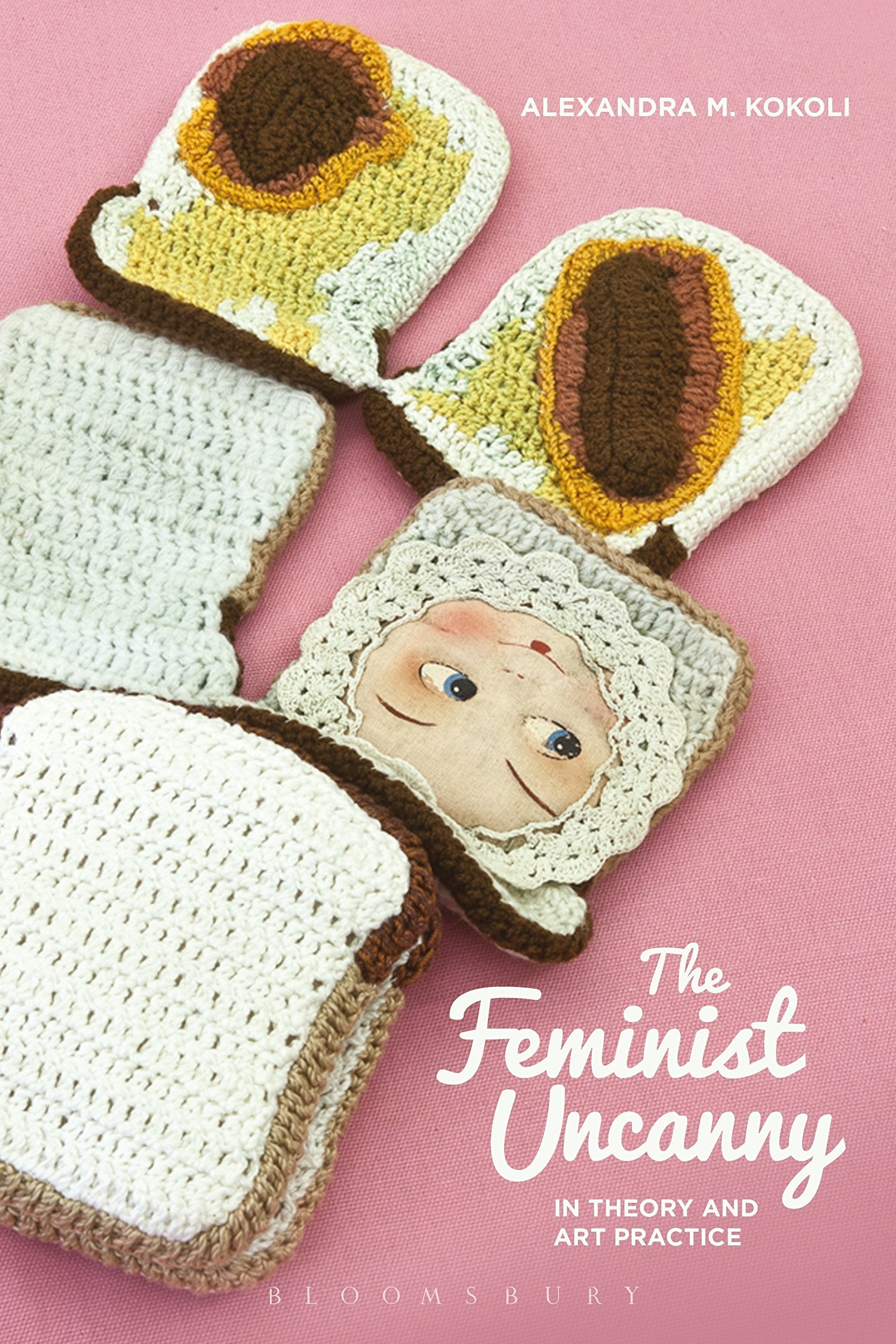 The Feminist Uncanny in Theory and Art Practice (Bloomsbury Studies in Philosophy) Philosophy