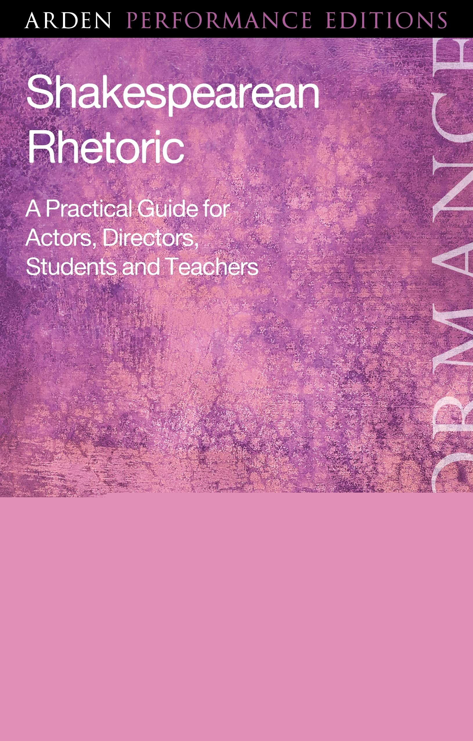 Shakespearean Rhetoric: A Practical Guide for Actors, Directors, Students and Teachers book