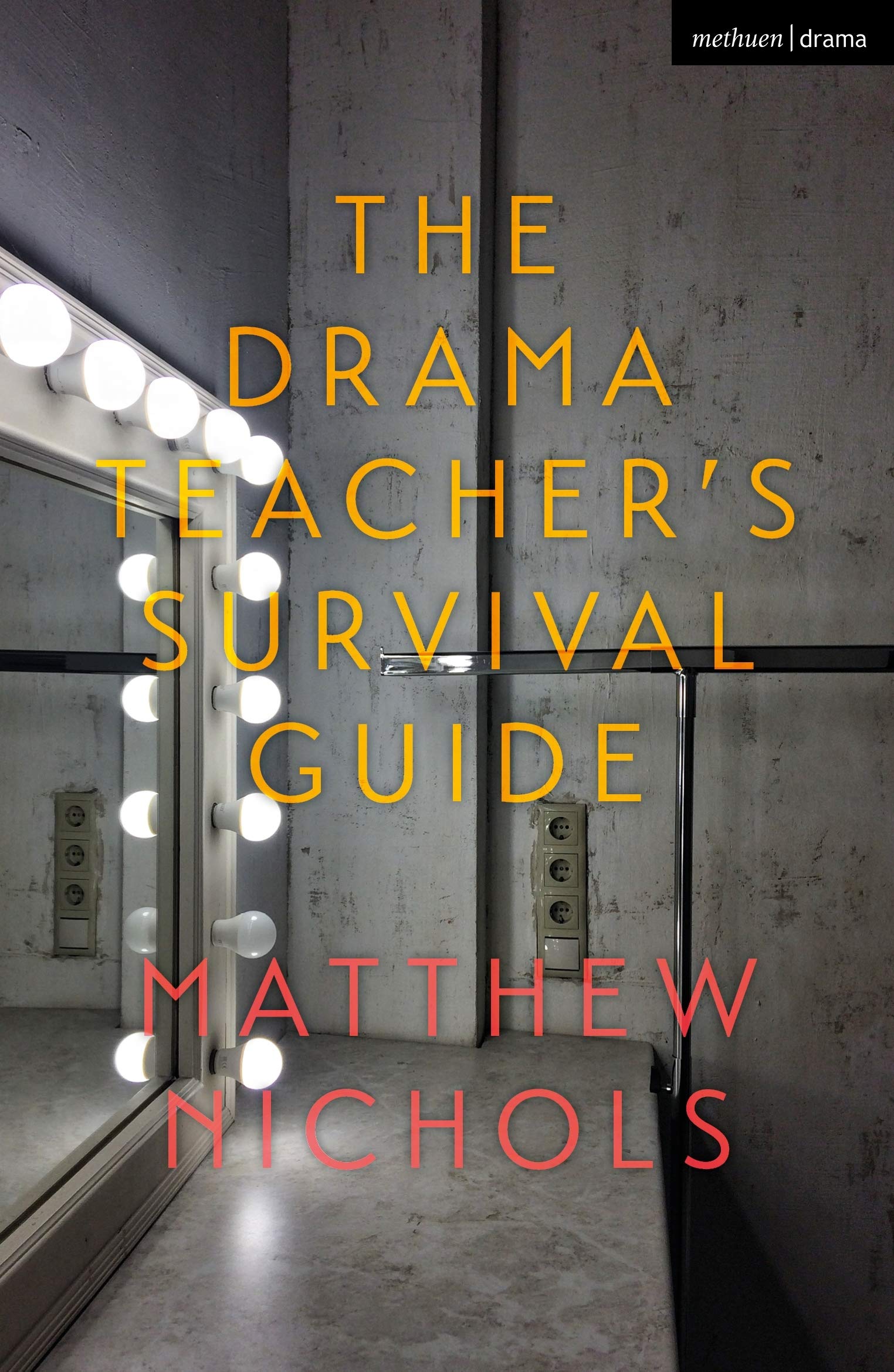 The Drama Teacher's Survival Guide Education & Training